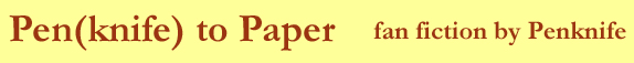 Pen(knife) to Paper fan fiction by Penknife